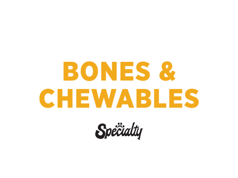 Bones and Chewables